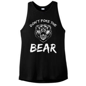 Funny Dont Poke The Bear Hunting Fishing Camping Joke Gift Ladies PosiCharge Tri-Blend Wicking Tank