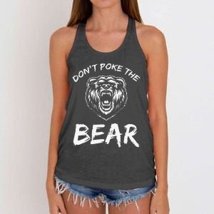 Funny Dont Poke The Bear Hunting Fishing Camping Joke Gift Women's Knotted Racerback Tank