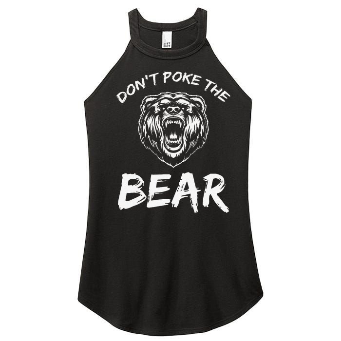 Funny Dont Poke The Bear Hunting Fishing Camping Joke Gift Women's Perfect Tri Rocker Tank