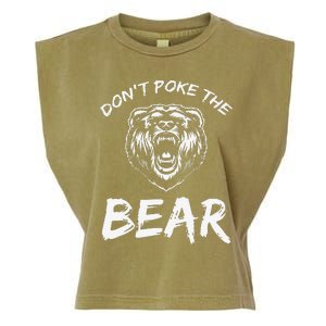 Funny Dont Poke The Bear Hunting Fishing Camping Joke Gift Garment-Dyed Women's Muscle Tee