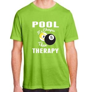 Father's Day POOL IT'S CHEAPER THAN THERAPY BILLIARDS POOL PLAYER Gift For Dad Adult ChromaSoft Performance T-Shirt