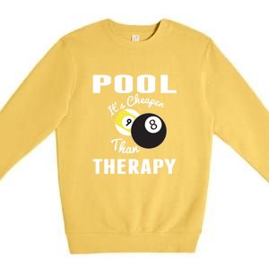 Father's Day POOL IT'S CHEAPER THAN THERAPY BILLIARDS POOL PLAYER Gift For Dad Premium Crewneck Sweatshirt