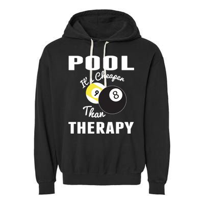 Father's Day POOL IT'S CHEAPER THAN THERAPY BILLIARDS POOL PLAYER Gift For Dad Garment-Dyed Fleece Hoodie