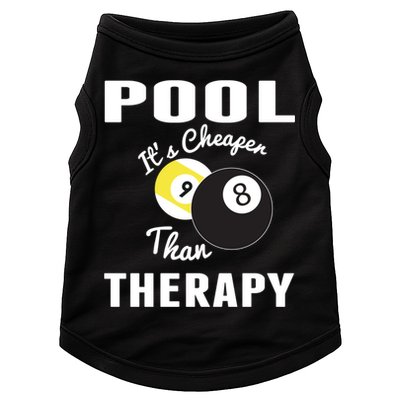 Father's Day POOL IT'S CHEAPER THAN THERAPY BILLIARDS POOL PLAYER Gift For Dad Doggie Tank