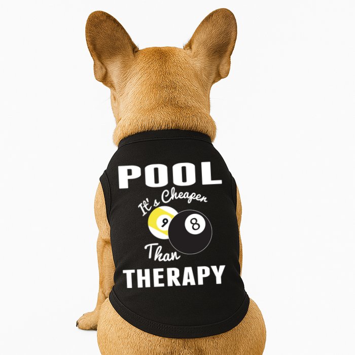 Father's Day POOL IT'S CHEAPER THAN THERAPY BILLIARDS POOL PLAYER Gift For Dad Doggie Tank