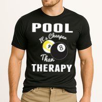 Father's Day POOL IT'S CHEAPER THAN THERAPY BILLIARDS POOL PLAYER Gift For Dad Performance Shirt