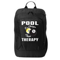 Father's Day POOL IT'S CHEAPER THAN THERAPY BILLIARDS POOL PLAYER Gift For Dad City Backpack