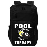 Father's Day POOL IT'S CHEAPER THAN THERAPY BILLIARDS POOL PLAYER Gift For Dad Impact Tech Backpack