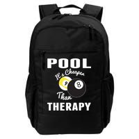 Father's Day POOL IT'S CHEAPER THAN THERAPY BILLIARDS POOL PLAYER Gift For Dad Backpack