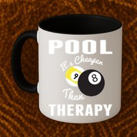 Father's Day POOL IT'S CHEAPER THAN THERAPY BILLIARDS POOL PLAYER Gift For Dad Mug