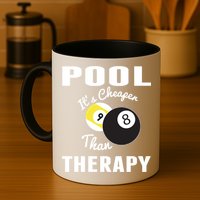 Father's Day POOL IT'S CHEAPER THAN THERAPY BILLIARDS POOL PLAYER Gift For Dad Mug