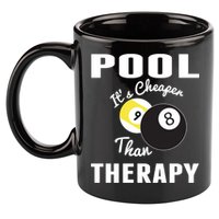 Father's Day POOL IT'S CHEAPER THAN THERAPY BILLIARDS POOL PLAYER Gift For Dad 11oz C Handle Ceramic Mug