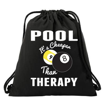 Father's Day POOL IT'S CHEAPER THAN THERAPY BILLIARDS POOL PLAYER Gift For Dad Drawstring Bag