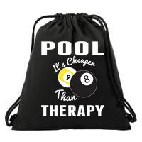 Father's Day POOL IT'S CHEAPER THAN THERAPY BILLIARDS POOL PLAYER Gift For Dad Drawstring Bag
