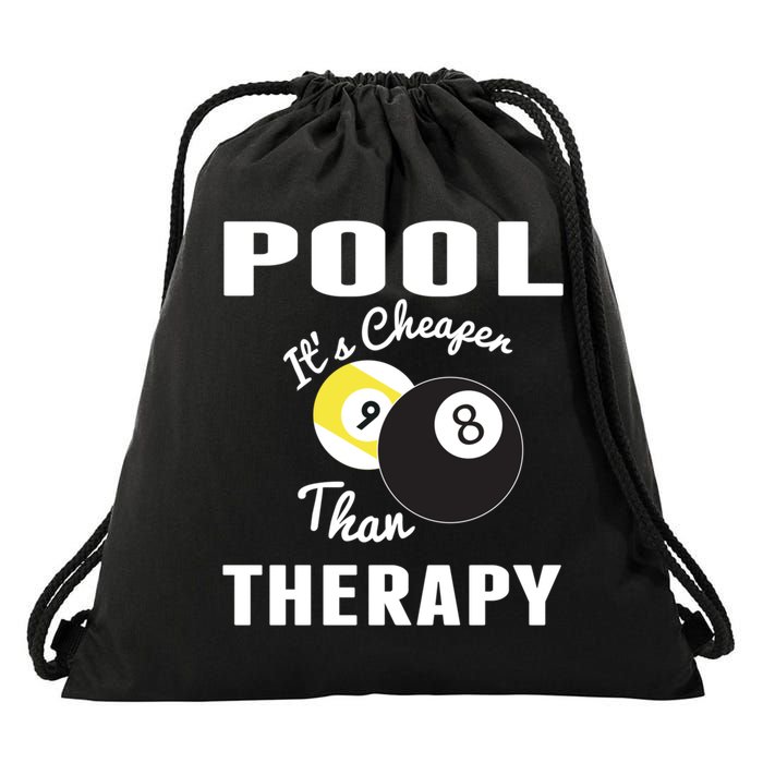 Father's Day POOL IT'S CHEAPER THAN THERAPY BILLIARDS POOL PLAYER Gift For Dad Drawstring Bag