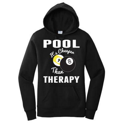Father's Day POOL IT'S CHEAPER THAN THERAPY BILLIARDS POOL PLAYER Gift For Dad Women's Pullover Hoodie