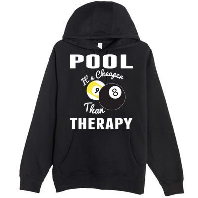 Father's Day POOL IT'S CHEAPER THAN THERAPY BILLIARDS POOL PLAYER Gift For Dad Premium Pullover Hoodie