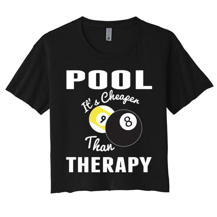 Father's Day POOL IT'S CHEAPER THAN THERAPY BILLIARDS POOL PLAYER Gift For Dad Crop Top