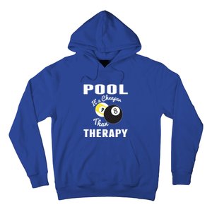 Father's Day POOL IT'S CHEAPER THAN THERAPY BILLIARDS POOL PLAYER Gift For Dad Hoodie