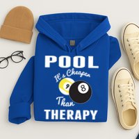 Father's Day POOL IT'S CHEAPER THAN THERAPY BILLIARDS POOL PLAYER Gift For Dad Hoodie