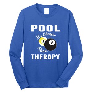 Father's Day POOL IT'S CHEAPER THAN THERAPY BILLIARDS POOL PLAYER Gift For Dad Long Sleeve Shirt