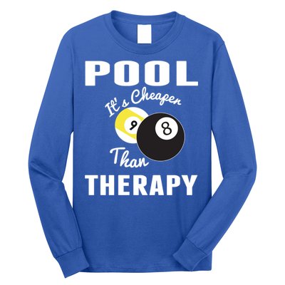 Father's Day POOL IT'S CHEAPER THAN THERAPY BILLIARDS POOL PLAYER Gift For Dad Long Sleeve Shirt