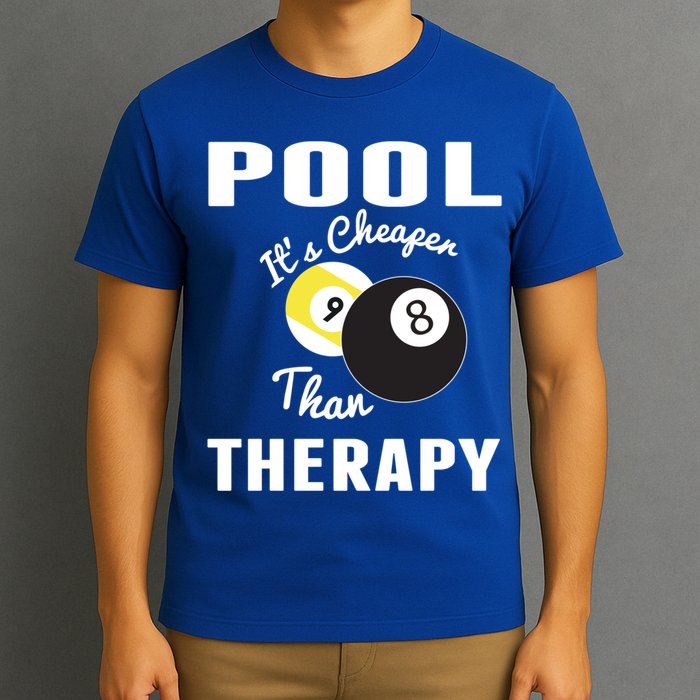 Father's Day POOL IT'S CHEAPER THAN THERAPY BILLIARDS POOL PLAYER Gift For Dad T-Shirt