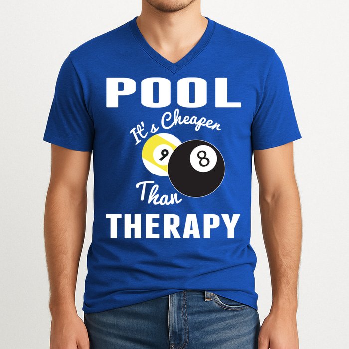 Father's Day POOL IT'S CHEAPER THAN THERAPY BILLIARDS POOL PLAYER Gift For Dad V-Neck T-Shirt