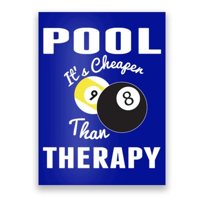 Father's Day POOL IT'S CHEAPER THAN THERAPY BILLIARDS POOL PLAYER Gift For Dad Poster