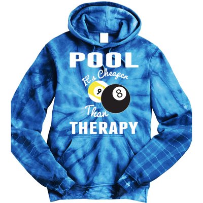 Father's Day POOL IT'S CHEAPER THAN THERAPY BILLIARDS POOL PLAYER Gift For Dad Tie Dye Hoodie