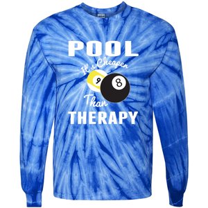 Father's Day POOL IT'S CHEAPER THAN THERAPY BILLIARDS POOL PLAYER Gift For Dad Tie-Dye Long Sleeve Shirt