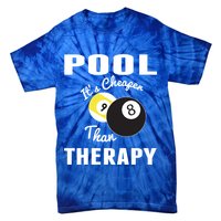 Father's Day POOL IT'S CHEAPER THAN THERAPY BILLIARDS POOL PLAYER Gift For Dad Tie-Dye T-Shirt