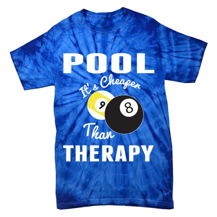 Father's Day POOL IT'S CHEAPER THAN THERAPY BILLIARDS POOL PLAYER Gift For Dad Tie-Dye T-Shirt