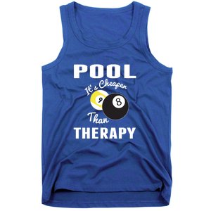 Father's Day POOL IT'S CHEAPER THAN THERAPY BILLIARDS POOL PLAYER Gift For Dad Tank Top