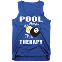 Father's Day POOL IT'S CHEAPER THAN THERAPY BILLIARDS POOL PLAYER Gift For Dad Tank Top