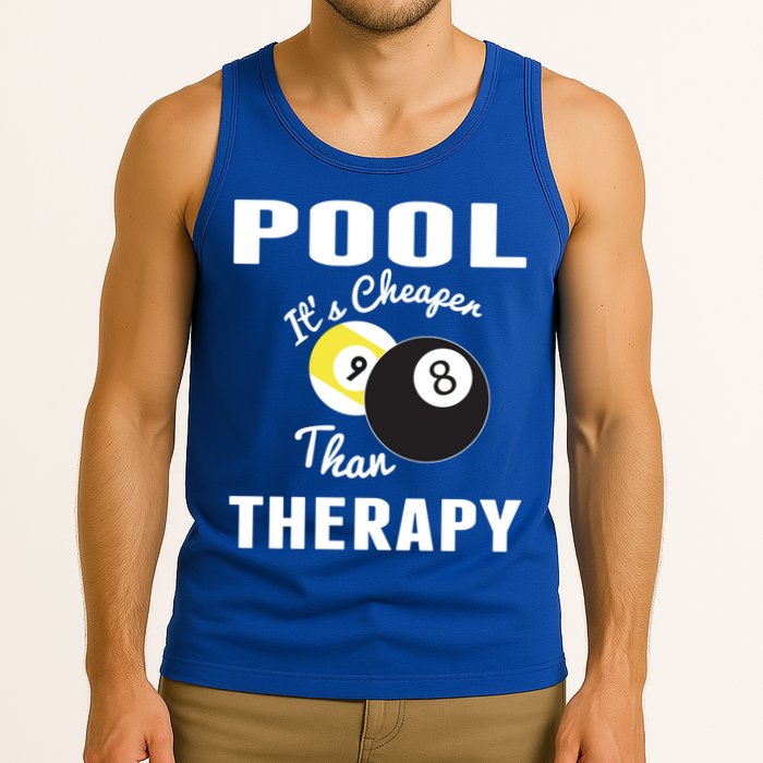 Father's Day POOL IT'S CHEAPER THAN THERAPY BILLIARDS POOL PLAYER Gift For Dad Tank Top