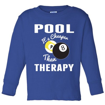 Father's Day POOL IT'S CHEAPER THAN THERAPY BILLIARDS POOL PLAYER Gift For Dad Toddler Long Sleeve Shirt