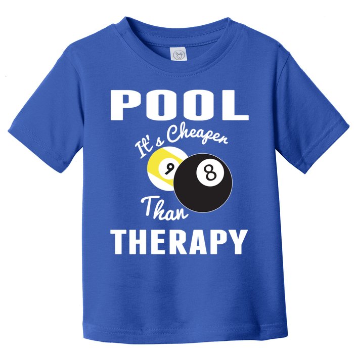 Father's Day POOL IT'S CHEAPER THAN THERAPY BILLIARDS POOL PLAYER Gift For Dad Toddler T-Shirt