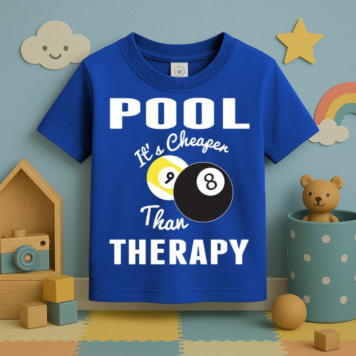 Father's Day POOL IT'S CHEAPER THAN THERAPY BILLIARDS POOL PLAYER Gift For Dad Toddler T-Shirt