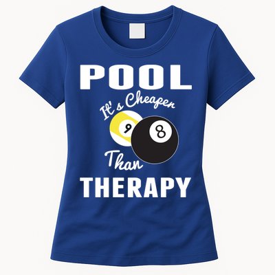 Father's Day POOL IT'S CHEAPER THAN THERAPY BILLIARDS POOL PLAYER Gift For Dad Womens T-Shirt