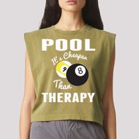 Father's Day POOL IT'S CHEAPER THAN THERAPY BILLIARDS POOL PLAYER Gift For Dad Garment-Dyed Women's Muscle Tee