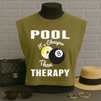 Father's Day POOL IT'S CHEAPER THAN THERAPY BILLIARDS POOL PLAYER Gift For Dad Garment-Dyed Women's Muscle Tee
