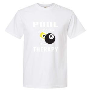 Father's Day POOL IT'S CHEAPER THAN THERAPY BILLIARDS POOL PLAYER Gift For Dad Garment-Dyed Heavyweight T-Shirt