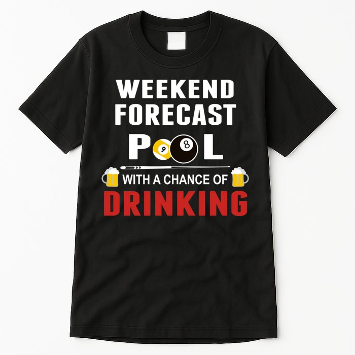Father's Day POOL WITH A CHANCE OF A DRINKING BILLIARDS POOL Gift For Dad Tall T-Shirt