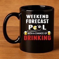 Father's Day POOL WITH A CHANCE OF A DRINKING BILLIARDS POOL Gift For Dad 11oz C Handle Ceramic Mug