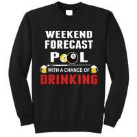 Father's Day POOL WITH A CHANCE OF A DRINKING BILLIARDS POOL Gift For Dad Tall Sweatshirt