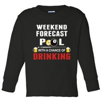 Father's Day POOL WITH A CHANCE OF A DRINKING BILLIARDS POOL Gift For Dad Toddler Long Sleeve Shirt