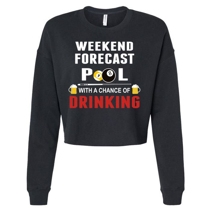Father's Day POOL WITH A CHANCE OF A DRINKING BILLIARDS POOL Gift For Dad Cropped Pullover Crew