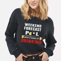 Father's Day POOL WITH A CHANCE OF A DRINKING BILLIARDS POOL Gift For Dad Cropped Pullover Crew