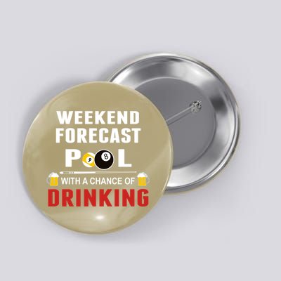 Father's Day POOL WITH A CHANCE OF A DRINKING BILLIARDS POOL Gift For Dad Button